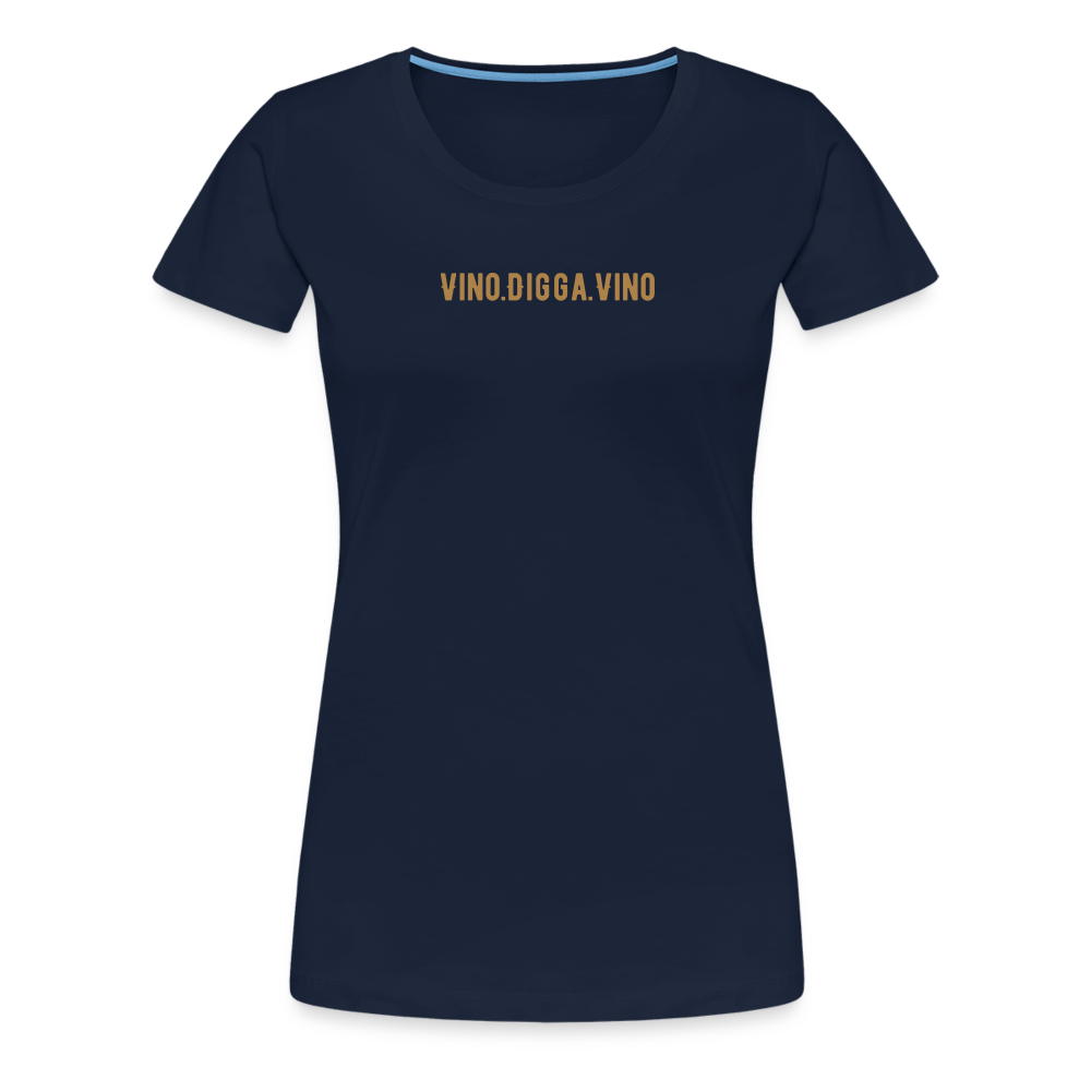 Vino.Digga.Vino Frauen Premium T-Shirt - Navy
