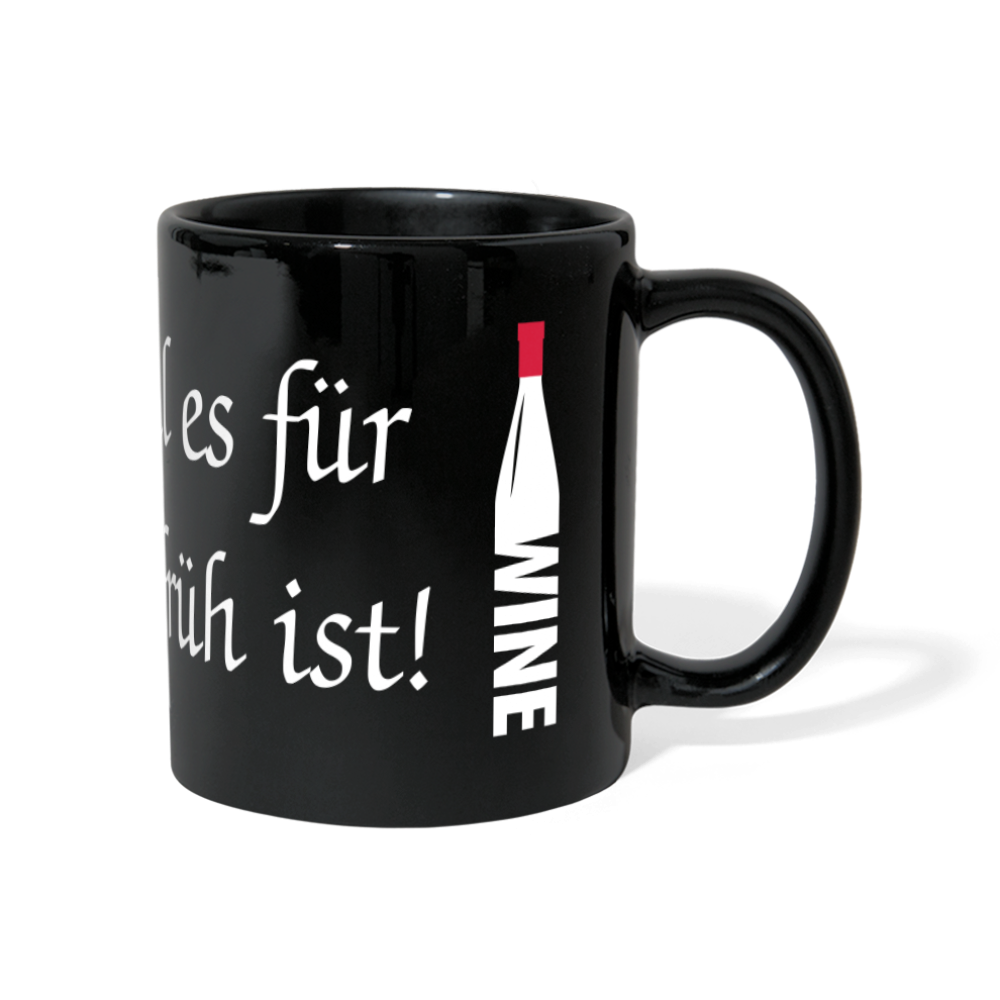 Kaffee, weil es für Wein zu früh ist! - Schwarz