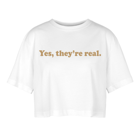 Yes. they're real. Frauen Oversized Cropped T-Shirt - Weiß