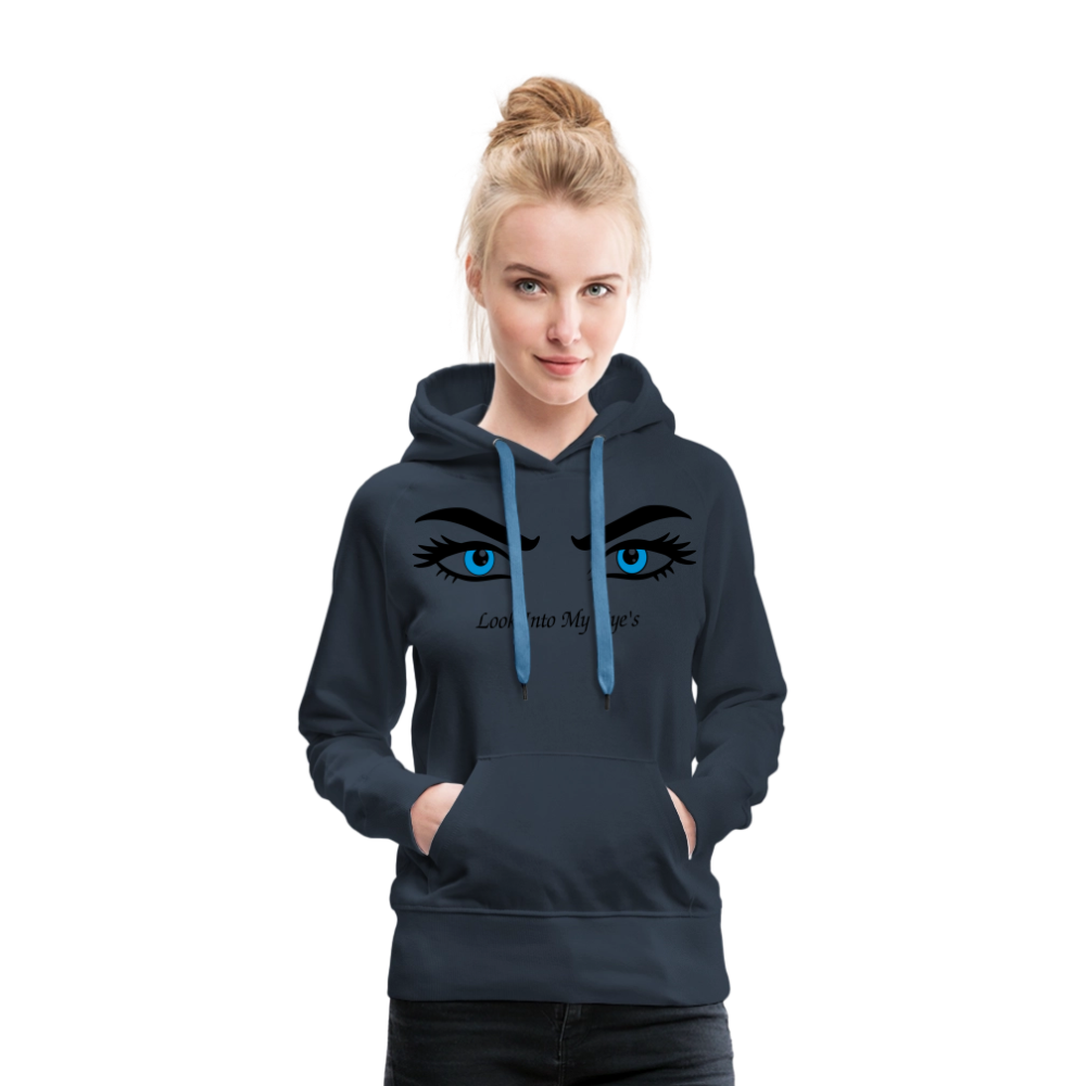 Look Into My Eye's Frauen Premium Hoodie - Navy