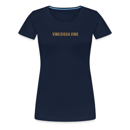 Vino.Digga.Vino Frauen Premium T-Shirt - Navy