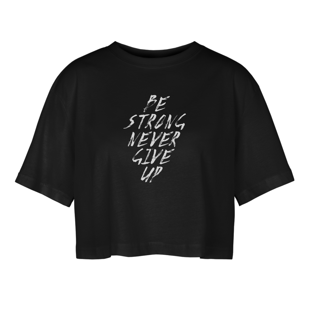 Be Strong...Frauen Oversized Cropped T-Shirt - Schwarz