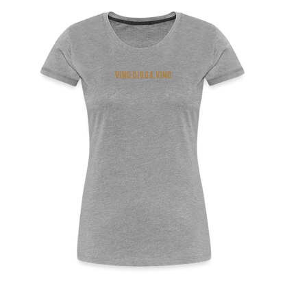 Vino.Digga.Vino Frauen Premium T-Shirt - Grau meliert