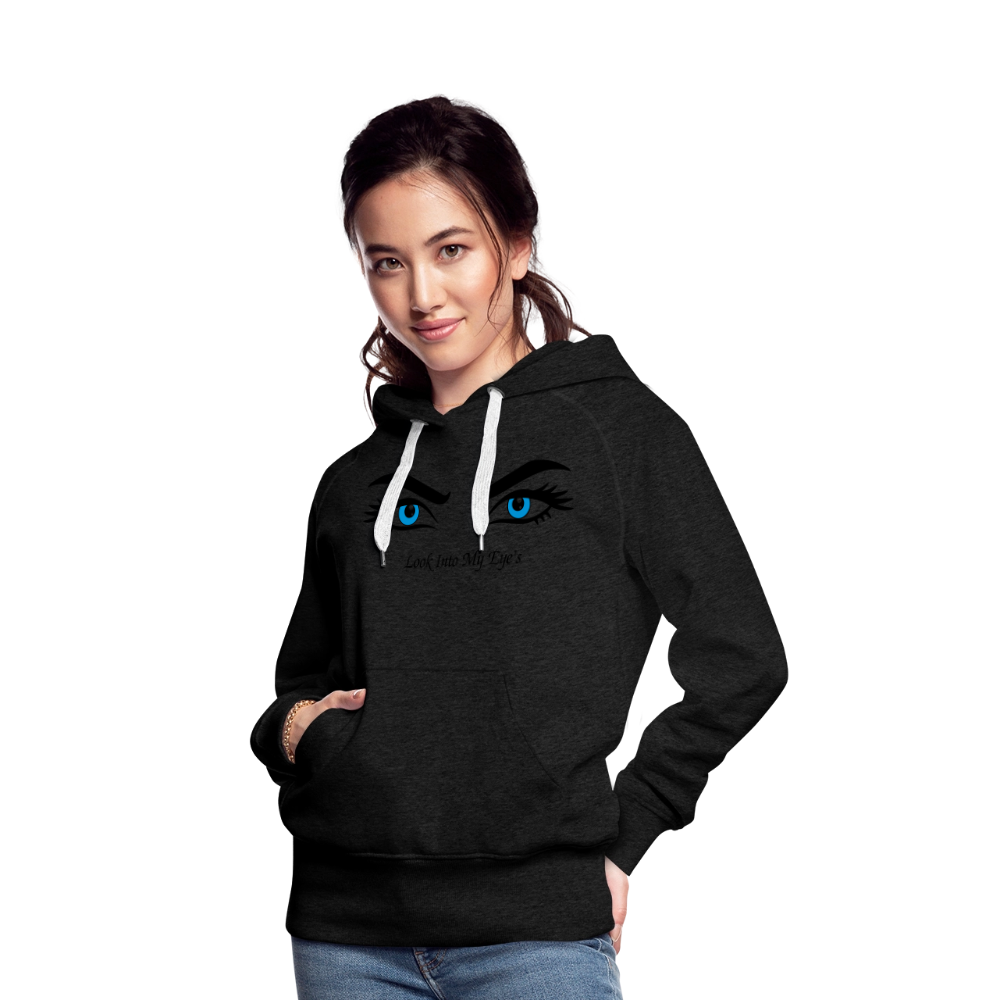 Look Into My Eye's Frauen Premium Hoodie - Anthrazit