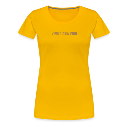 Vino.Digga.Vino Frauen Premium T-Shirt - Sonnengelb