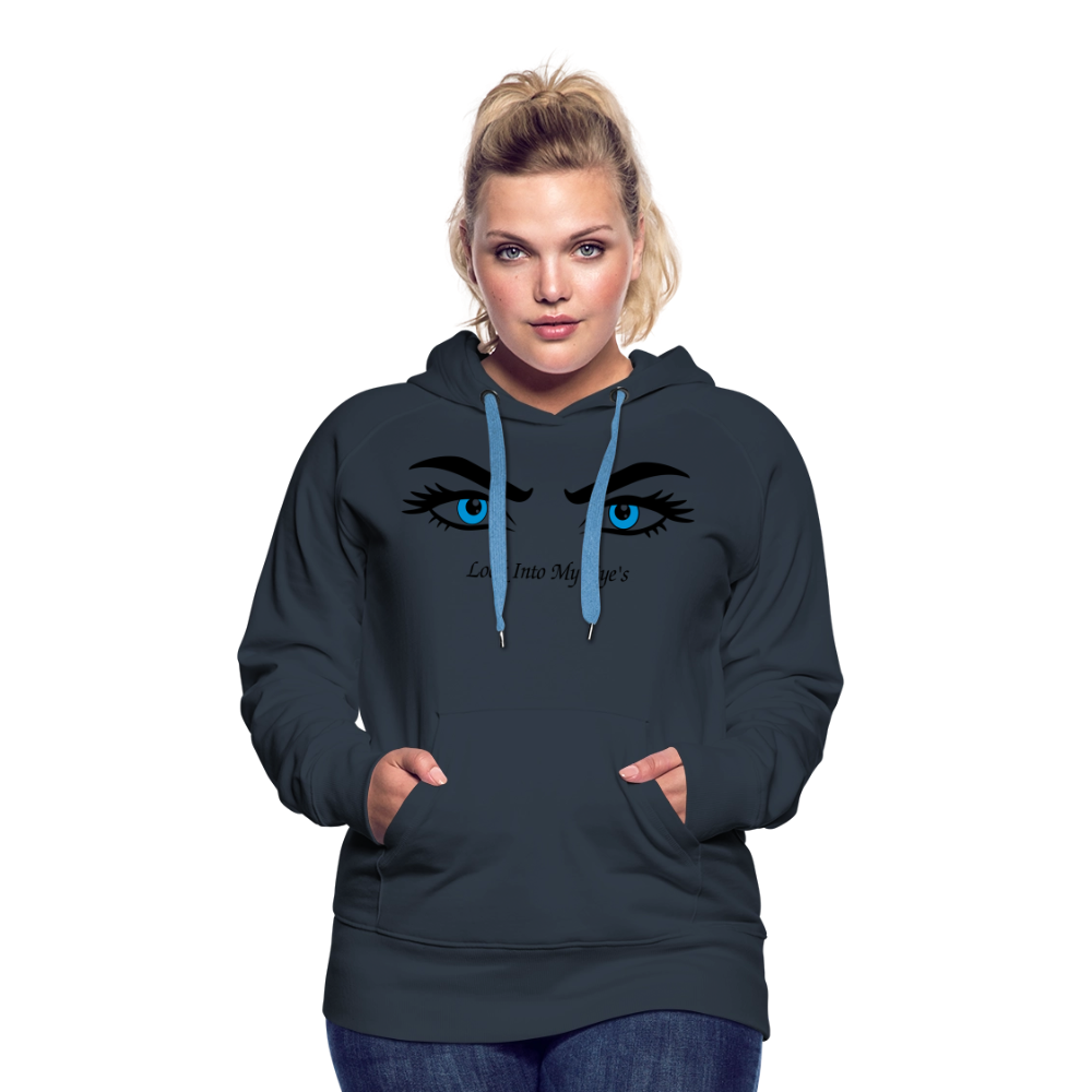 Look Into My Eye's Frauen Premium Hoodie - Navy