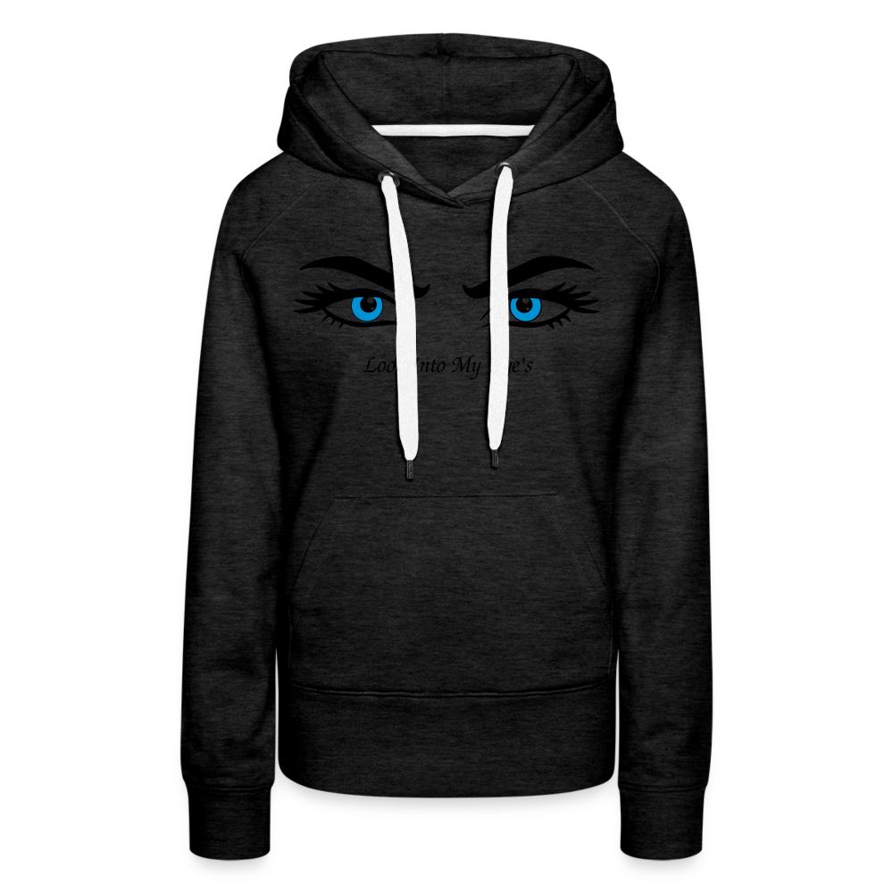 Look Into My Eye's Frauen Premium Hoodie - Anthrazit