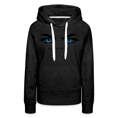 Look Into My Eye's Frauen Premium Hoodie - Anthrazit