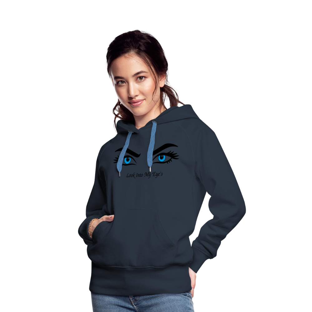 Look Into My Eye's Frauen Premium Hoodie - Navy
