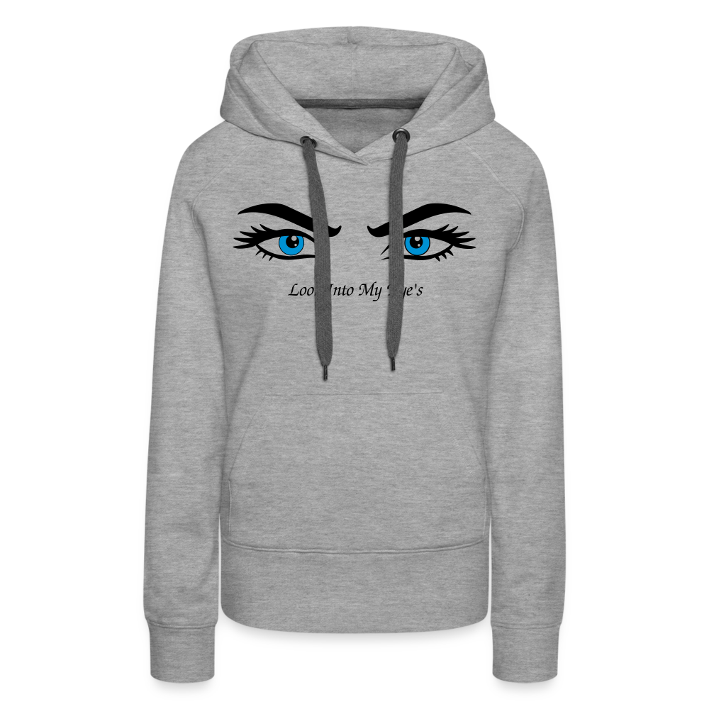 Look Into My Eye's Frauen Premium Hoodie - Grau meliert