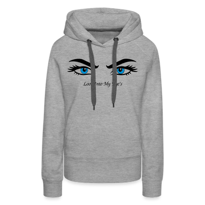 Look Into My Eye's Frauen Premium Hoodie - Grau meliert
