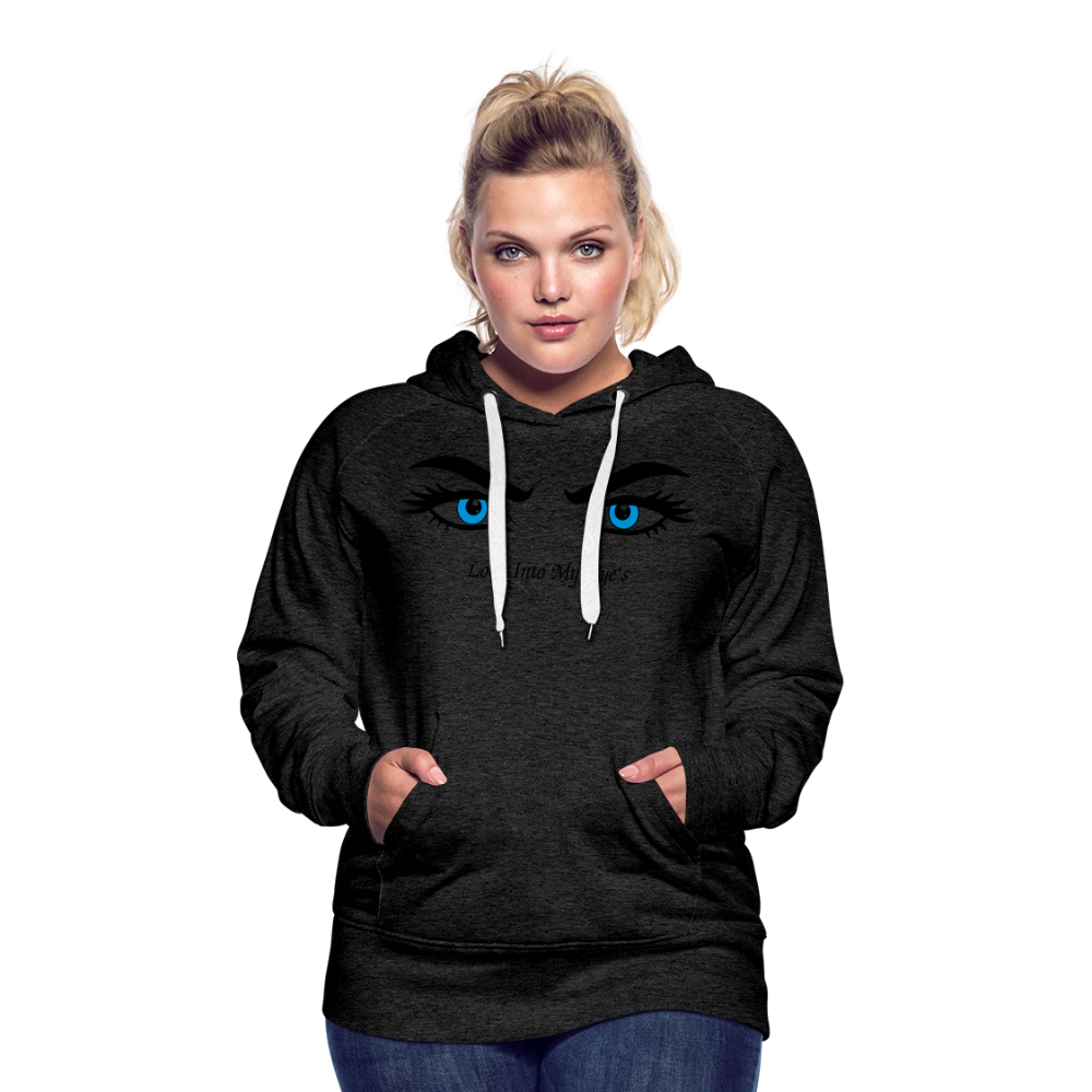 Look Into My Eye's Frauen Premium Hoodie - Anthrazit