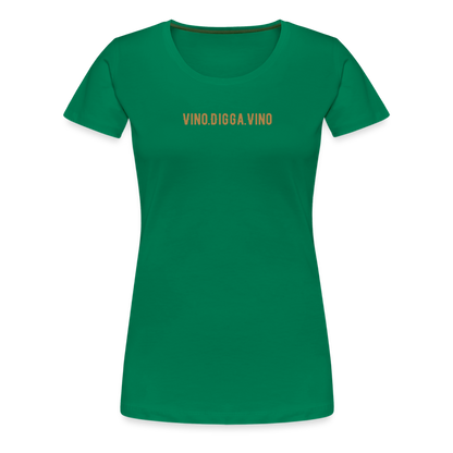 Vino.Digga.Vino Frauen Premium T-Shirt - Kelly Green