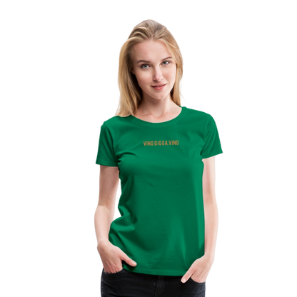 Vino.Digga.Vino Frauen Premium T-Shirt - Kelly Green