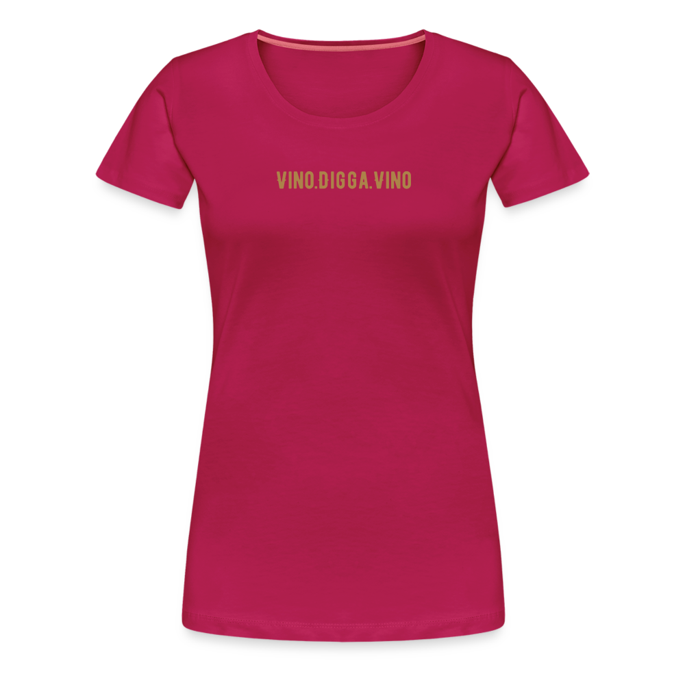 Vino.Digga.Vino Frauen Premium T-Shirt - dunkles Pink