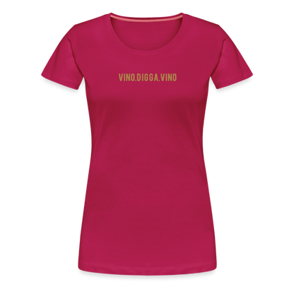 Vino.Digga.Vino Frauen Premium T-Shirt - dunkles Pink