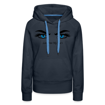 Look Into My Eye's Frauen Premium Hoodie - Navy