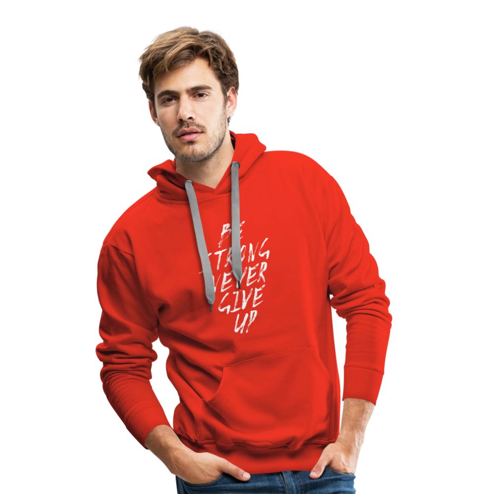 Be Strong Never Give Up Männer Premium Hoodie - Rot