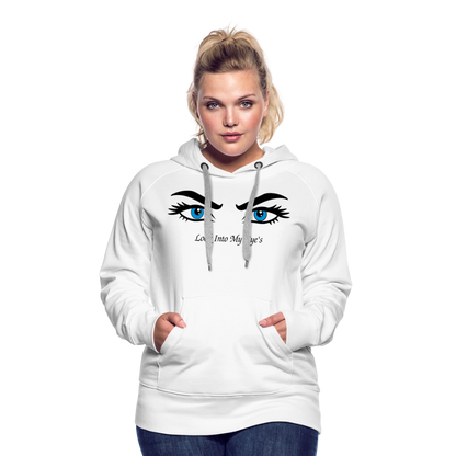 Look Into My Eye's Frauen Premium Hoodie - Weiß