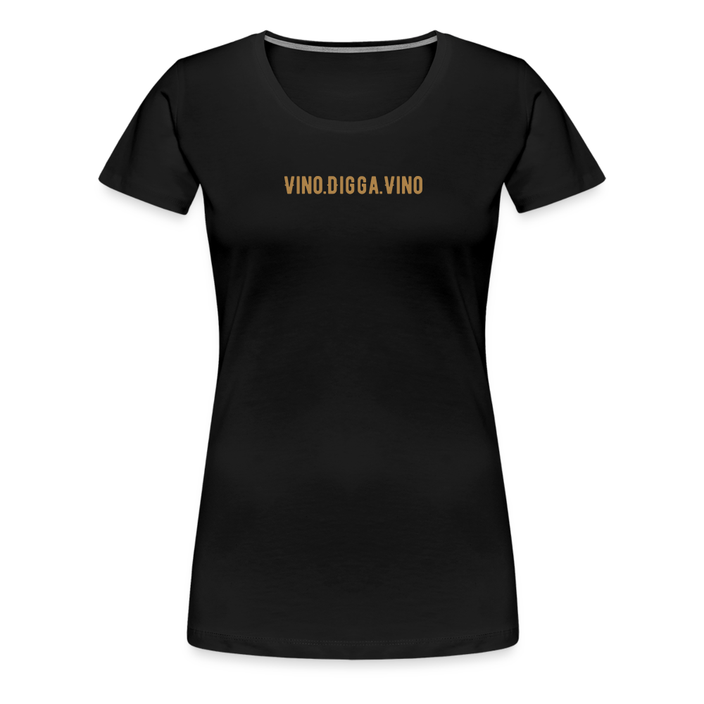 Vino.Digga.Vino Frauen Premium T-Shirt - Schwarz