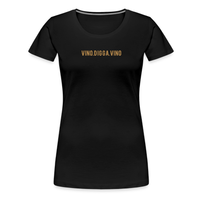 Vino.Digga.Vino Frauen Premium T-Shirt - Schwarz