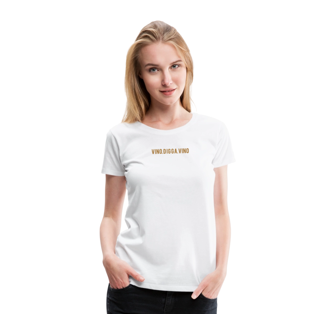 Vino.Digga.Vino Frauen Premium T-Shirt - Weiß