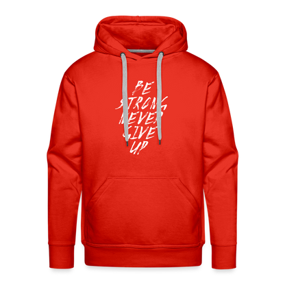 Be Strong Never Give Up Männer Premium Hoodie - Rot
