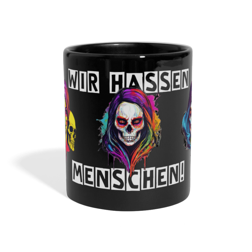 WIR HASSEN MENSCHEN! - Schwarz